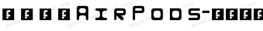 阿 迪 力 的 A i r P o d s字体转换